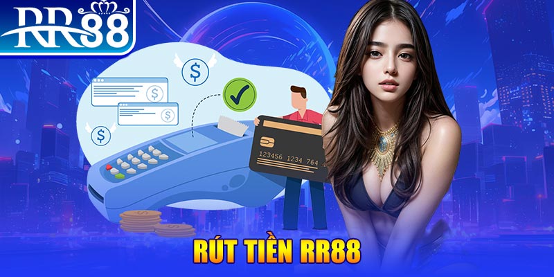 Rút Tiền RR88 